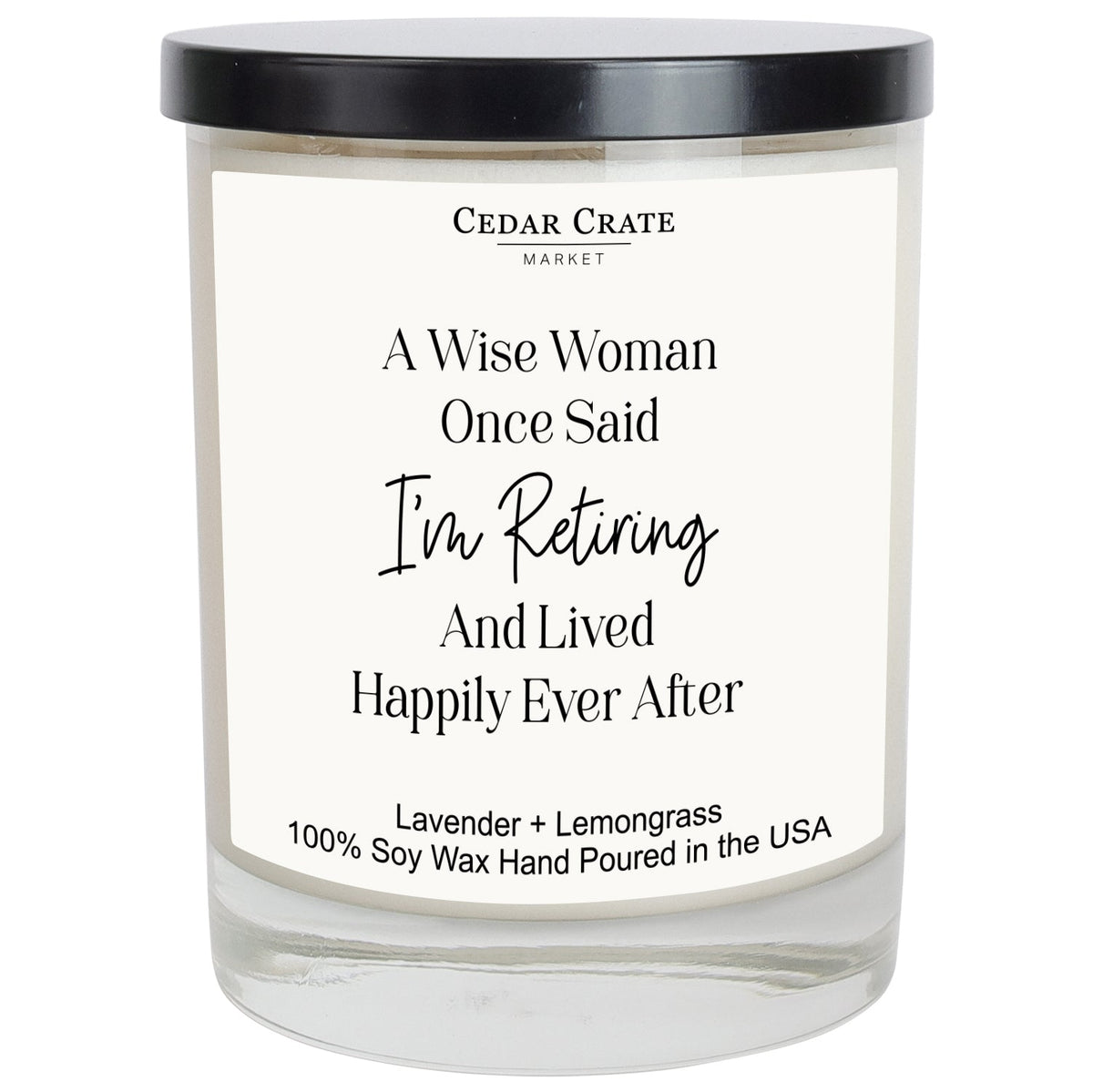 Funny Retirement Candles - A Wise Woman Said I'm Retiring