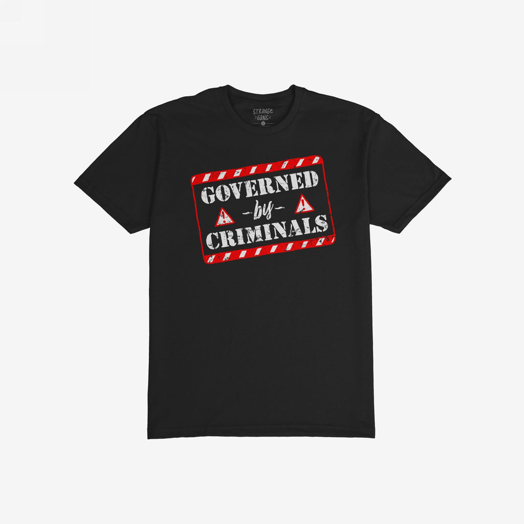 Governed By Criminals T-shirt